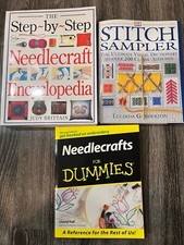 Needlecrafts For Dummies/ Step by Step Needlecraft Encyclopedia/ Stitch Sampler