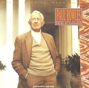 PAUL BOWLES - Black Star At The Point Of Darkness - CD - Excellent Condition