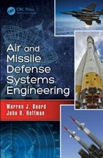 Air and Missile Defense Systems Engineering by Warren J. Boord: New