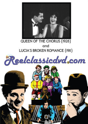 QUEEN OF THE CHORUS (1928) AND LUCIA'S BROKEN ROMANCE (1911), New DVDs