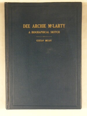 DEE ARCHIE MCLARTY A Biographical Sketch 1920 Scotland-Canada-U.S ...