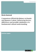 Comparison Of Work-Life-Balance In Danish And Japanese Culture. Influencing...