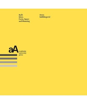 Built Ideas. Form, space and meaning 