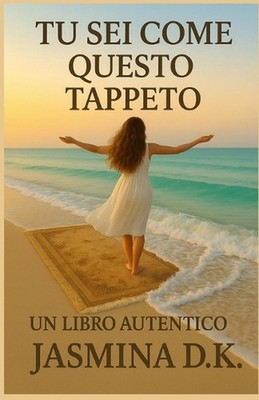 Tu sei come questo tappeto by Jasmina D.K. (Italian) Paperback Book