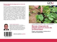 Manejo Integrado De Plagas Para Un Vivero De Ornamentales LeóNides Castellanos G