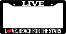 Black License Plate Frame Live Love Reach For The Stars Auto Accessory Novelty