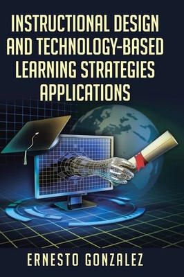 INSTRUCTIONAL DESIGN AND TECHNOLOGY-BASED LEARNING STRATEGIES APPLICATIONS Buch