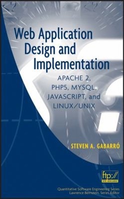 Web Application Design and Implementation : Apache 2, PHP5, MySQL