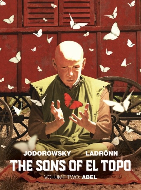The Sons of El Topo Vol. 2: Abel by Alejandro Jodorowsky (Hardback Book)