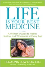 Life Is Your Best Medicine: A Woman's Guide to Health, Healing, and Whole - GOOD