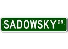 Sadowsky Drive Street Sign Personalized Custom Last Name Metal Sign - Aluminum