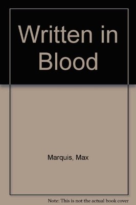 Written in Blood - Marquis, Max