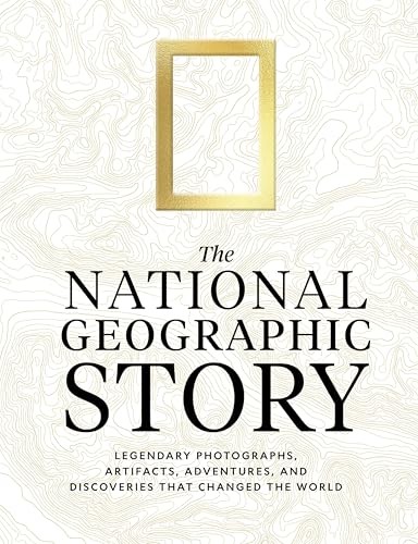 The National Geographic Story: Legendary Photographs, Artifacts, Adventures, an - Image 6