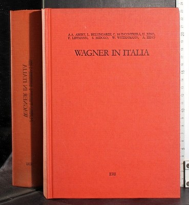 WAGNER IN ITALIA. ABERT, BELLINGARDI. ERI.