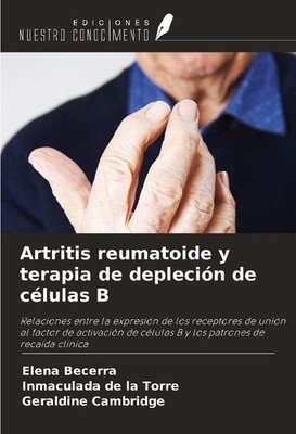 Artritis reumatoide y terapia de depleción de células B Elena Becerra