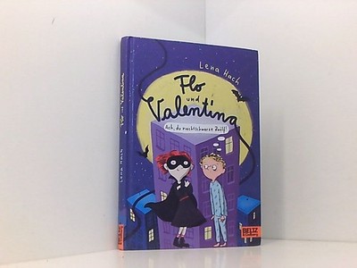 Flo und Valentina: Ach, du nachtschwarze Zwölf! ach, du nachtschwarze Zwölf! Sch