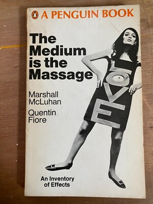 The Medium Is The Massage - Marshall McLuhan/Quentin Fiore - Penguin UK  1s1967