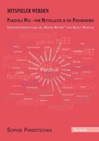 Mitspieler Werden. ParzivâLs Weg - Vom Mittelalter In Die Postmoderne. Buch 2008