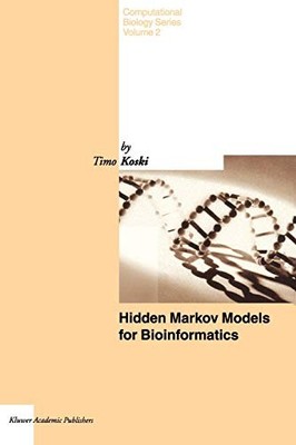 HIDDEN MARKOV MODELS FOR BIOINFORMATICS (COMPUTATIONAL By T. Koski **Mint**