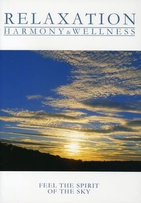 Relaxation - Harmony & Wellness - Feel the Spirit of the Sky Various:
