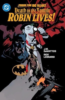 From the DC Vault: Death in the Family: Robin Lives! by Jim Starlin Paperback Bo
