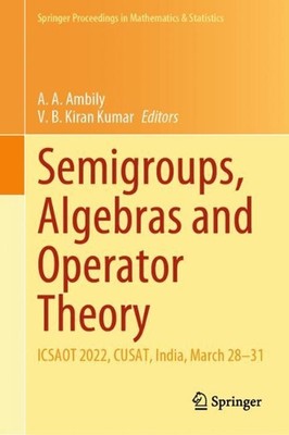 Semigroups, Algebras and Operator Theory: ICSAOT 2022, CUSAT, India, March 28-31