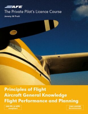Principles of Flight: Aircraft General Knowledge Flight Performance and Planni,
