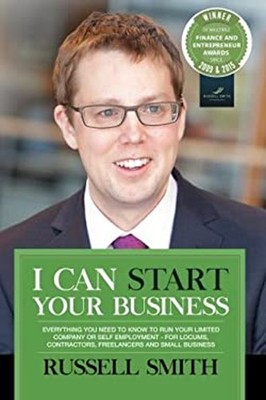 I Can Start Your Business : Everything You Need to Know to Run Yo