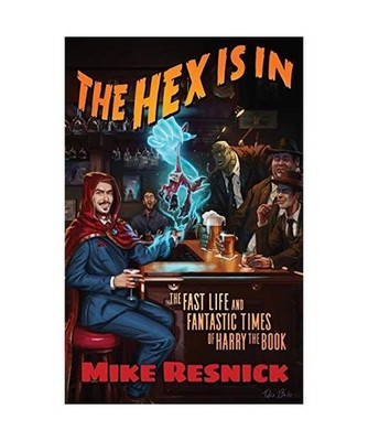 The Hex Is In: The Fast Life and Fantastic Times of Harry the Book: The Fast Lif
