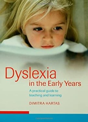 Dyslexia in the Early Years : A Practical Guide to Teaching and L