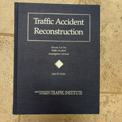 Traffic Accident Reconstruction Lynn Fricke 1990 First Edition Hardcover!