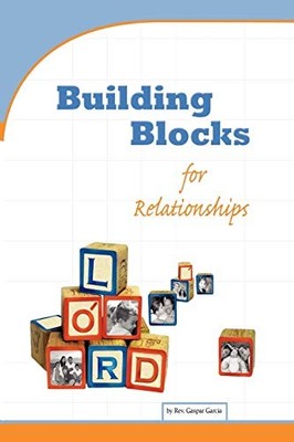 Building Blocks for Relationships: Qualities for Christian Livin