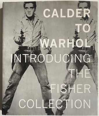 Calder to Warhol, Introducing the Fisher Collection, San Francisco MOMA 2010