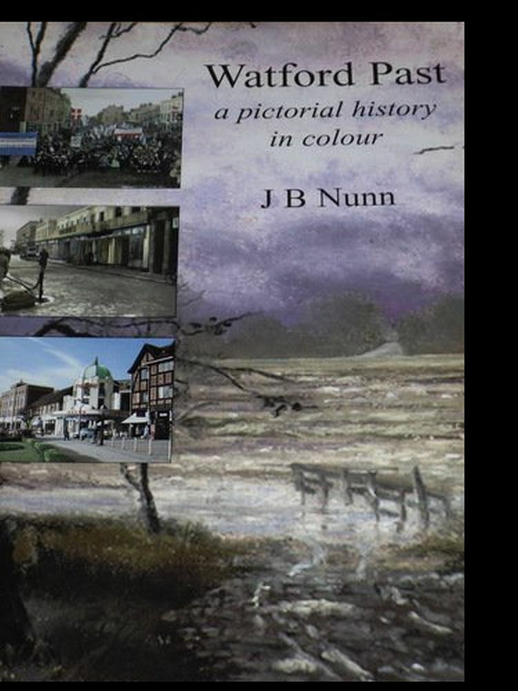 Watford Past: A Pictorial History, Nunn, J.B., Very Good Book