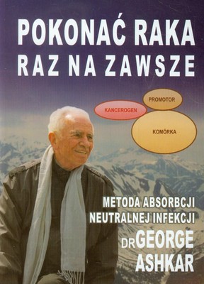 Pokonac raka raz na zawsze (Polish Edition)