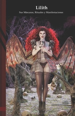 Barzai - Lilith  sus Mscaras Rituales y Manifestaciones  Black Editi - X555z