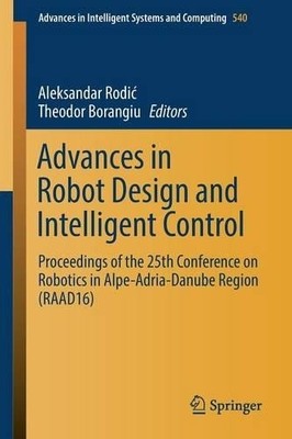Advances in Robot Design and Intelligent Control - 9783319490571