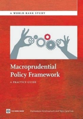 Damodaran Krishnamurti Yejin Lee Macroprudential Policy Framework (Paperback)