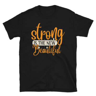 Strong Is The New Beautiful Novelty Gym Fitnes Workout T-Shirt