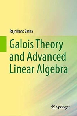 Galois Theory and Advanced Linear Algebra Buch Springer