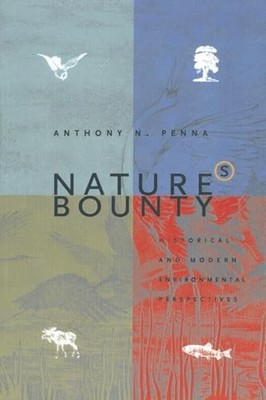 Nature's Bounty: Historical and Mod..., Penna, Anthony 