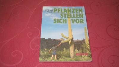 Pflanzen stellen sich vor   von Wilfried Probst