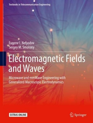 Electromagnetic Fields and Waves Sergey M. Smolskiy