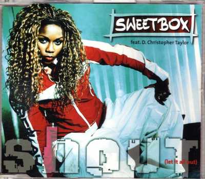 Sweetbox feat. D. Christopher Taylor - Shout (Let It All Out) - CDM - 1998 - 6TR