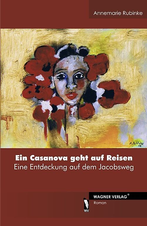 Ein Casanova geht auf Reisen - Annemarie Rubinke