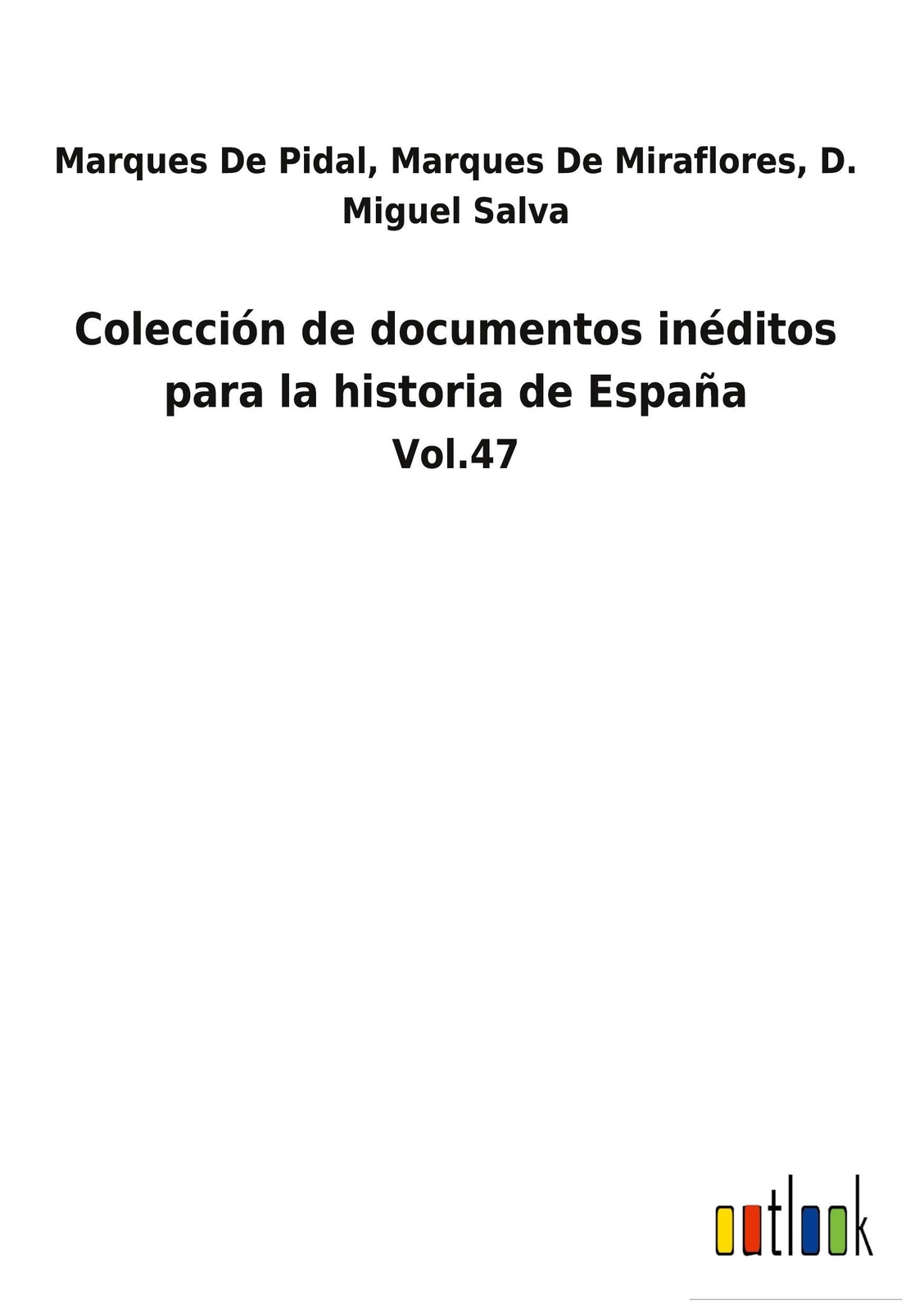 Thumbnail - Colección De Documentos Inéditos Para La Historia De España, D. Miguel