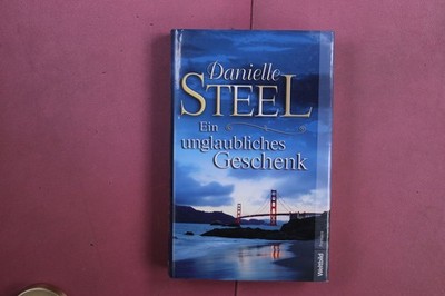 390212 Danielle Steel EIN UNGLAUBLICHES GESCHENK Weltbild HC