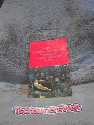 Von der Liebe und anderen Dämonen : Roman. Dt. von Dagmar Ploetz / dtv ; 12272 G