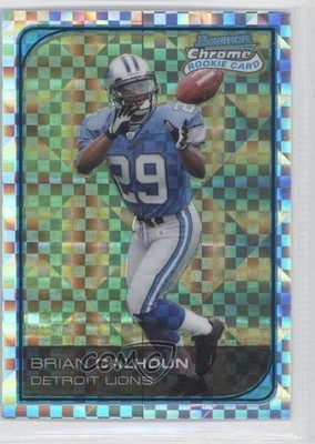 2006 Bowman Chrome X-Fractor 21/250 Brian Calhoun #234 Rookie RC 9ap