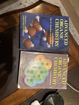 Advanced Organic Chemistry Part A And Part B